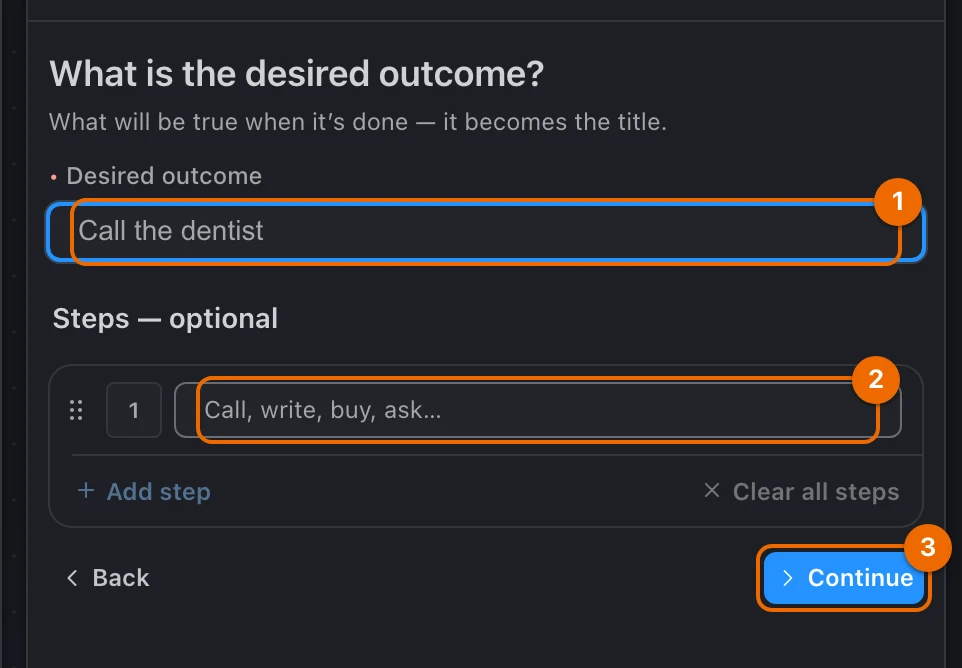 Guided GTD panel asking What is the desired outcome?, with Desired outcome filled with Call the dentist, an optional step field and the Continue button