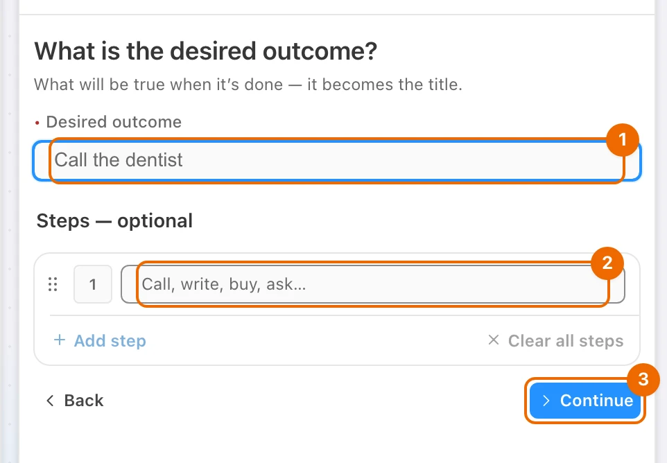 Guided GTD panel asking What is the desired outcome?, with Desired outcome filled with Call the dentist, an optional step field and the Continue button